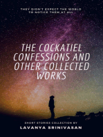 The Cockatiel Confessions and Other Collected Works