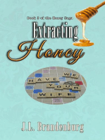 Extracting Honey: The Honey Saga, #3