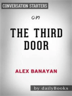 The Third Door: The Wild Quest to Uncover How the World's Most Successful People Launched Their Careers by Alex Banayan | Conversation Starters