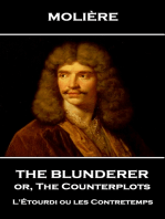 The Blunderer or, The Counterplots: L'Étourdi ou les Contretemps