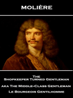 The Shopkeeper Turned Gentlemen aka The Middle-Class Gentleman: Le Bourgeois Gentilhomme