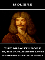 The Misanthrope, or, the Cantankerous Lover: Le Misanthrope ou L'Atrabilaire Amoureux