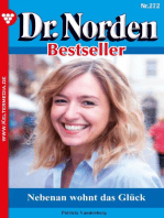 Nebenan wohnt das Glück: Dr. Norden Bestseller 272 – Arztroman