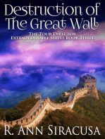 Destruction Of The Great Wall: Tour Director Extraordinaire Series, #3