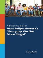 A Study Guide for Juan Felipe Herrera's "Everyday We Get More Illegal"