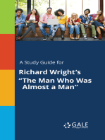 A Study Guide for Richard Wright's "The Man Who Was Almost a Man"