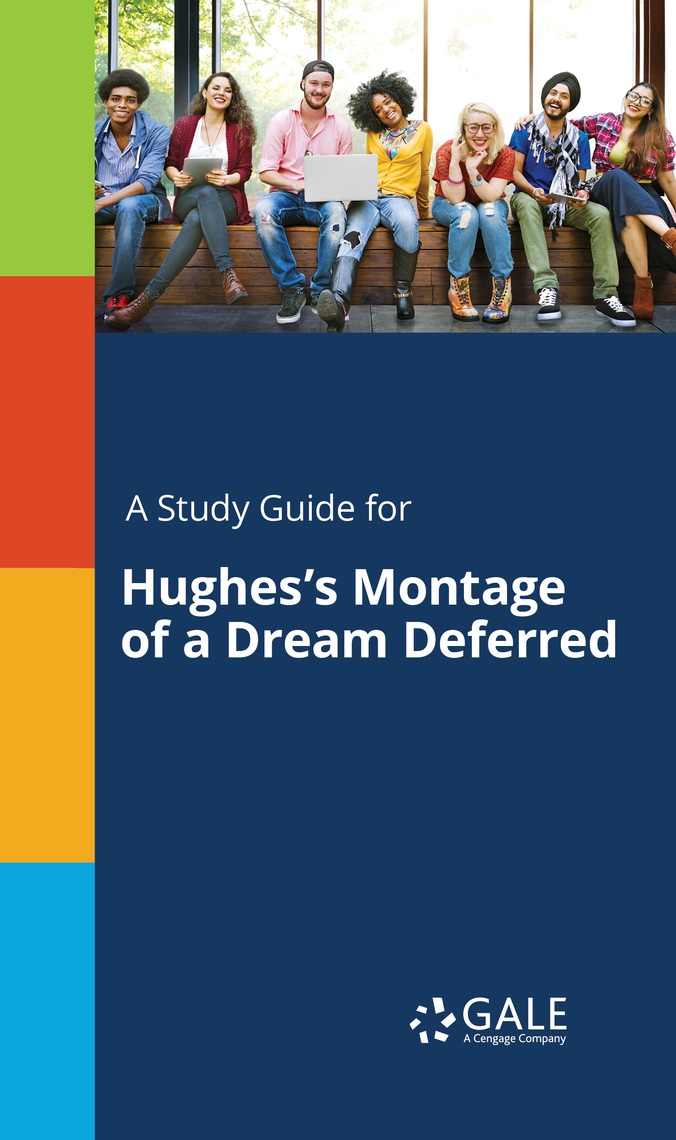 A Study Guide For Hughess Montage Of A Dream Deferred By Gale And Cengage Book Read Online
