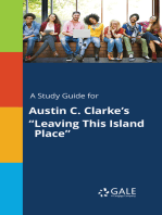 A Study Guide for Austin C. Clarke's "Leaving This Island Place"
