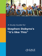 A Study Guide for Stephen Dobyns's "It's like This"