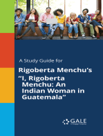 A Study Guide for Rigoberta Menchu's "I, Rigoberta Menchu: An Indian Woman in Guatemala"