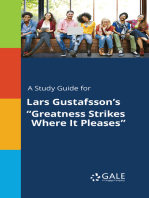 A Study Guide for Lars Gustafsson's "Greatness Strikes Where It Pleases"