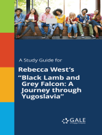 A Study Guide for Rebecca West's "Black Lamb and Grey Falcon: A Journey through Yugoslavia"