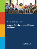 A Study Guide for Kaye Gibbons's Ellen Foster