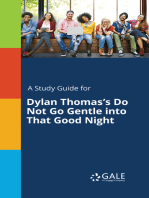 A Study Guide for Dylan Thomas's Do Not Go Gentle into That Good Night