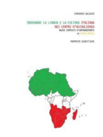 Insegnare la lingua e la cultura italiana nei centri d'accoglienza: Nuovi contesti d'apprendimento, la micro-africa. Proposte didattiche
