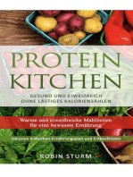 Protein Kitchen: Warme und eiweißreiche Mahlzeiten für eine bewusste Ernährung