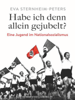 Habe ich denn allein gejubelt?: Eine Jugend im Nationalsozialismus