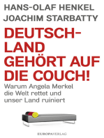 Deutschland gehört auf die Couch: Warum Angela Merkel die Welt rettet und unser Land ruiniert