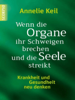 Wenn die Organe ihr Schweigen brechen und die Seele streikt