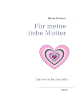 Für meine liebe Mutter: Ein kleines Dankeschön!