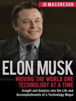 Elon Musk: Moving the World One Technology at a Time: Insight and Analysis into the Life and Accomplishments of a Technology Mogul: Billionaire Visionaries, #2