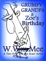 Grumpy Grandpa And Zoe`s Birthday