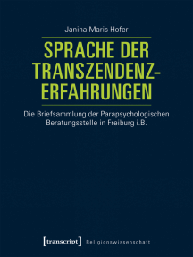 Sprache der Transzendenzerfahrungen: Die Briefsammlung der Parapsychologischen Beratungsstelle in Freiburg i.B.