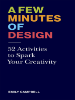 A Few Minutes of Design: 52 Activities to Spark Your Creativity