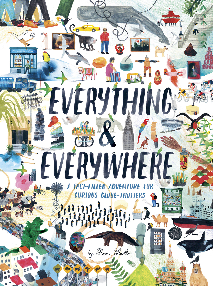 Everything & Everywhere by Marc Martin - Book - Read Online