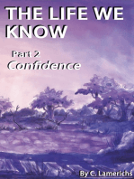 The Life We Know: Confidence