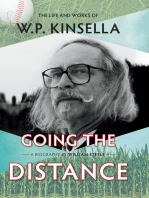 Going the Distance: The Life and Works of W.P. Kinsella