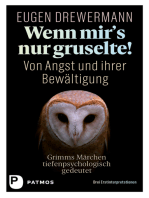 Wenn mir's nur gruselte!: Von Angst und ihrer Bewältigung.  Grimms Märchen tiefenpsychologisch gedeutet. Drei Erstinterpretationen