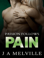Passion Follows Pain