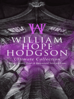 WILLIAM HOPE HODGSON Ultimate Collection: Horror Classics, Occult & Supernatural Tales and Poems: The Ghost Pirates, The Boats of the Glen Carrig, The House on the Borderland, The Night Land, Sargasso Sea Stories, Men of the Deep Waters, Captain Gault Stories, Demons of the Sea, A Tropical Horror…