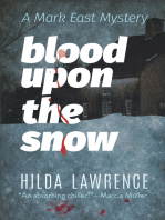 Blood upon the Snow: A Mark East Mystery