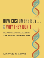 How Customers Buy…& Why They Don’t: Mapping and Managing the Buying Journey DNA