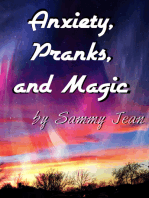 Anxiety, Pranks, and Magic