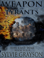 Weapon of Tyrants, The Last War: Book Four: The Last War, #4