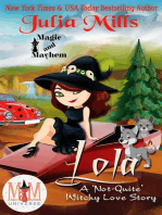 Lola: A 'Not-Quite' Witchy Love Story: Magic and Mayhem Universe: The 'Not-Quite' Love Story Series