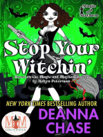 Stop Your Witchin: Magic and Mayhem Universe: Ida May Chronicles, #3
