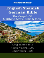English Spanish German Bible - The Gospels VI - Matthew, Mark, Luke & John: King James 1611 - Reina Valera 1909 - Elberfelder 1905