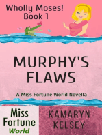 Murphy's Flaws: Miss Fortune World: Wholly Moses!, #1