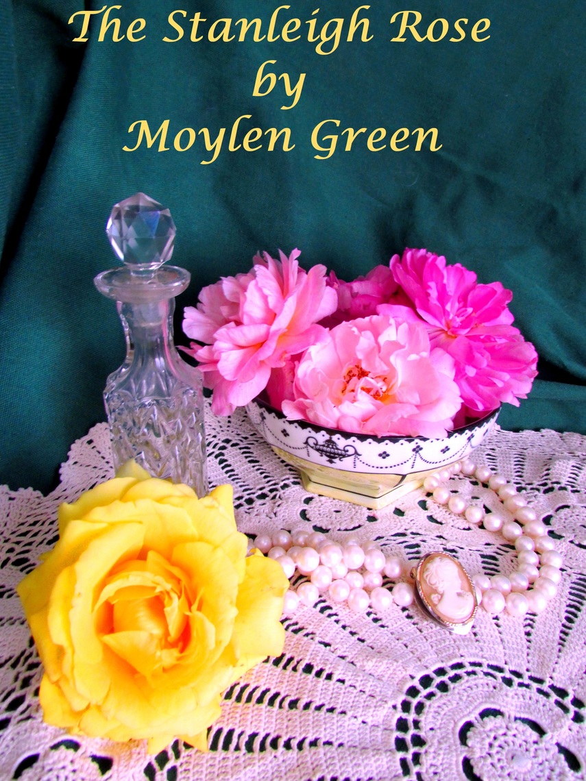 The Stanleigh Rose by Moylen Green (Ebook) - Read free for 30 days