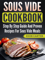 Sous Vide Cookbook: Step By Step Guide And Proven Recipes For Sous Vide Meals