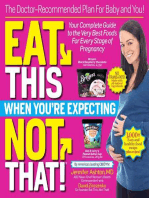 Eat This, Not That When You're Expecting: The Doctor-Recommended Plan for Baby and You! Your Complete Guide to the Very Best Foods for Every Stage of Pregnancy 