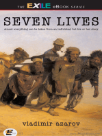 Seven Lives: Almost Everything Can Be Taken from an Individual, but His or Her Story