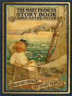 THE MARY FRANCES STORY BOOK - 37 Illustrated Stories among the Story People: 37 Illustrated Stories from the Story People