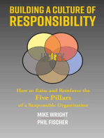 Building a Culture of Responsibility: How to Raise - And Reinforce - The Five Pillars of a Responsible Organization