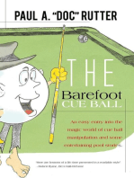 The Barefoot Cue Ball: An Easy Entery into the Magic World of Cue Ball Manipulation and Some Entertaining Pool Stories.