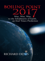 Boiling Point 2017: Woe, Woe, Woe to the Inhabitants of Earth, an End Times Prediction